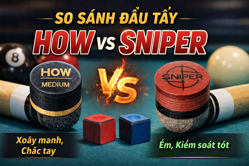 So Sánh Đầu Tẩy How Vs Sniper
