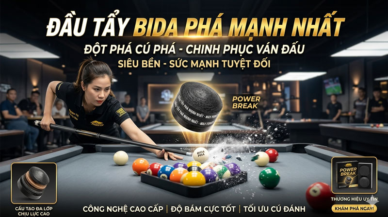 Đầu Tẩy Bida Nào Phá Mạnh Nhất