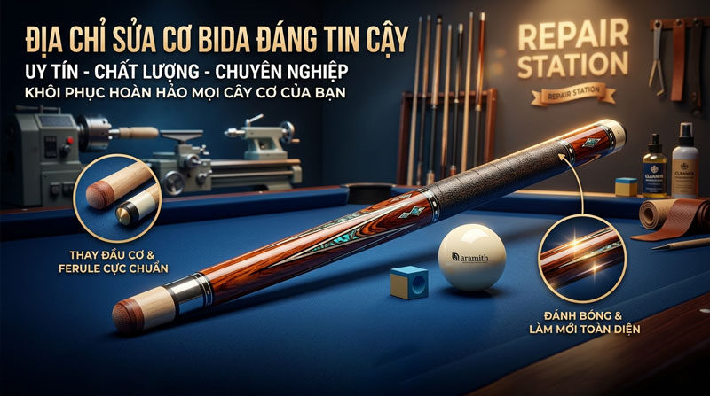 Địa Chỉ Sửa Cơ Bida Đáng Tin Cậy