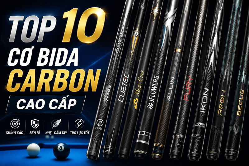 Top 10 Cơ Bida Carbon Cao Cấp