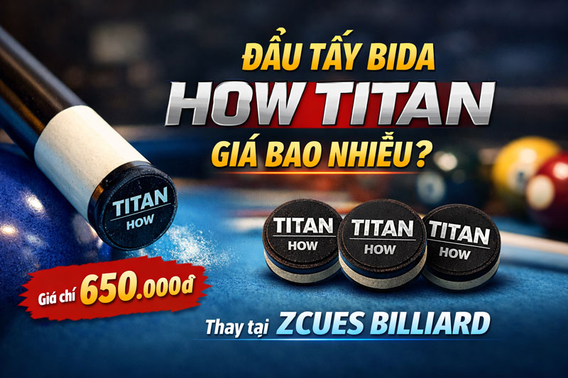 Đầu Tẩy Bida How Titan Giá Bao Nhiêu