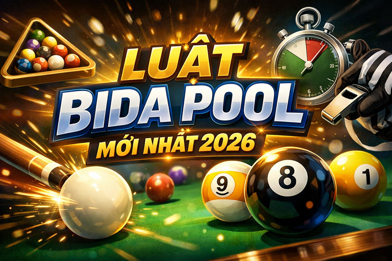 Luật Bida Pool Mới Nhất 2026