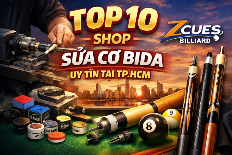 Top 10 Shop Sửa Cơ Bida Tại TP HCM Uy Tín Nhất 2026